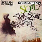 SOIL - Scream: The Essentials