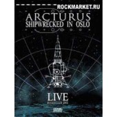 ARCTURUS - Shipwrecked in Oslo (DVD)