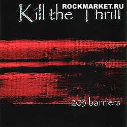 KILL THE THRILL - 203 Barriers