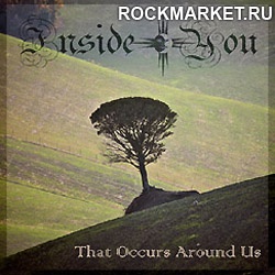 INSIDE YOU - That Occurs Around Us