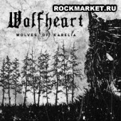 WOLFHEART - Wolves Of Karelia (DigiPack)