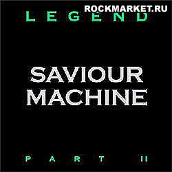 SAVIOUR MACHINE - Legend – Part II