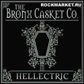 THE BRONX CASKET CO. - Hellectric
